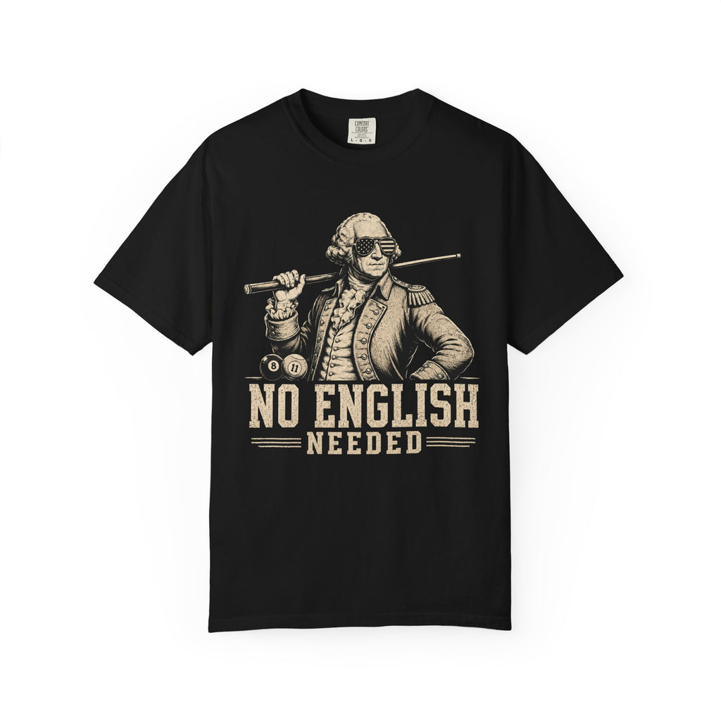 No English Needed T-Shirt