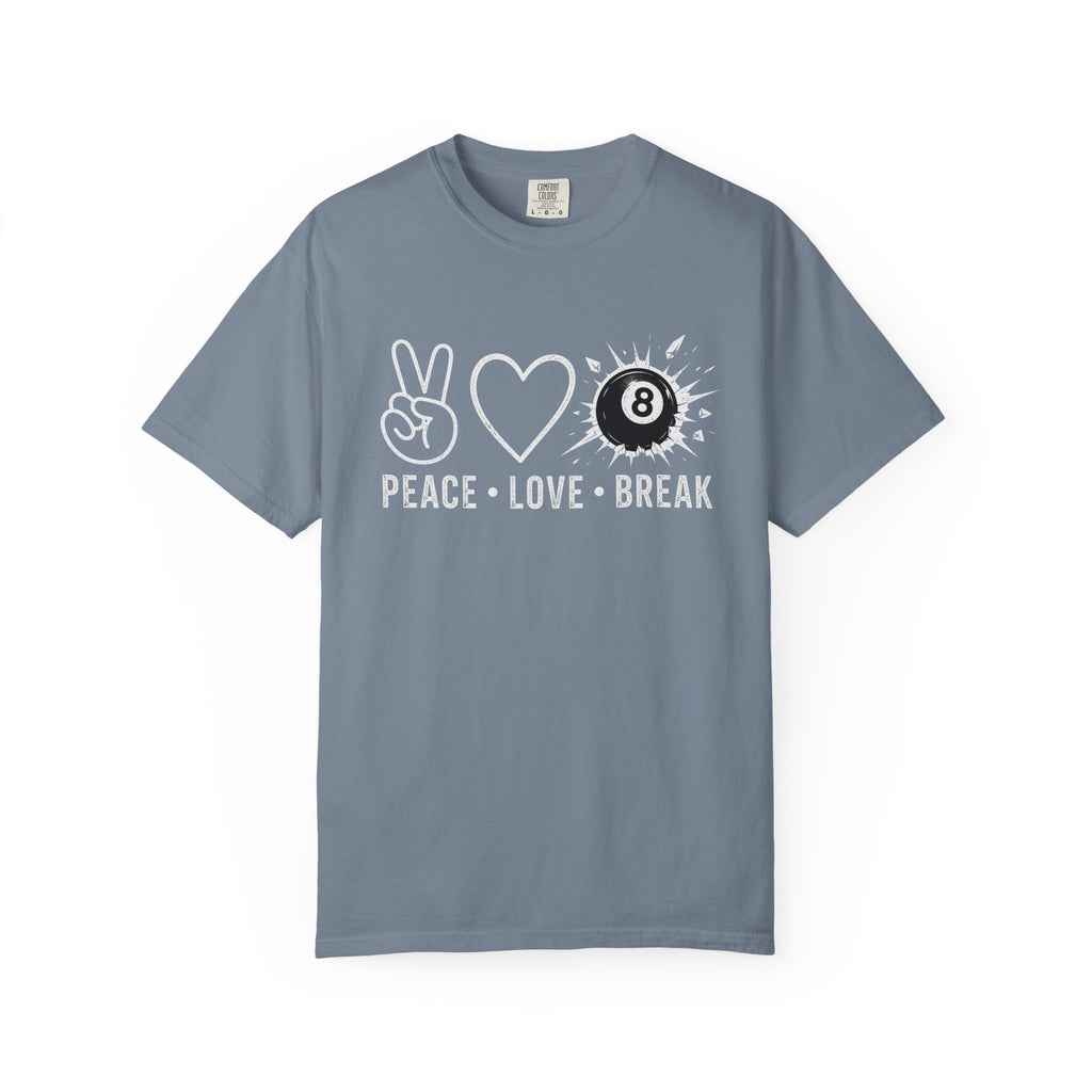 Peace Love Break T-Shirt