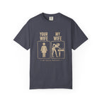 Mine Wife vs Yours T-Shirt