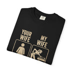 Mine Wife vs Yours T-Shirt
