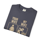 Mine Wife vs Yours T-Shirt