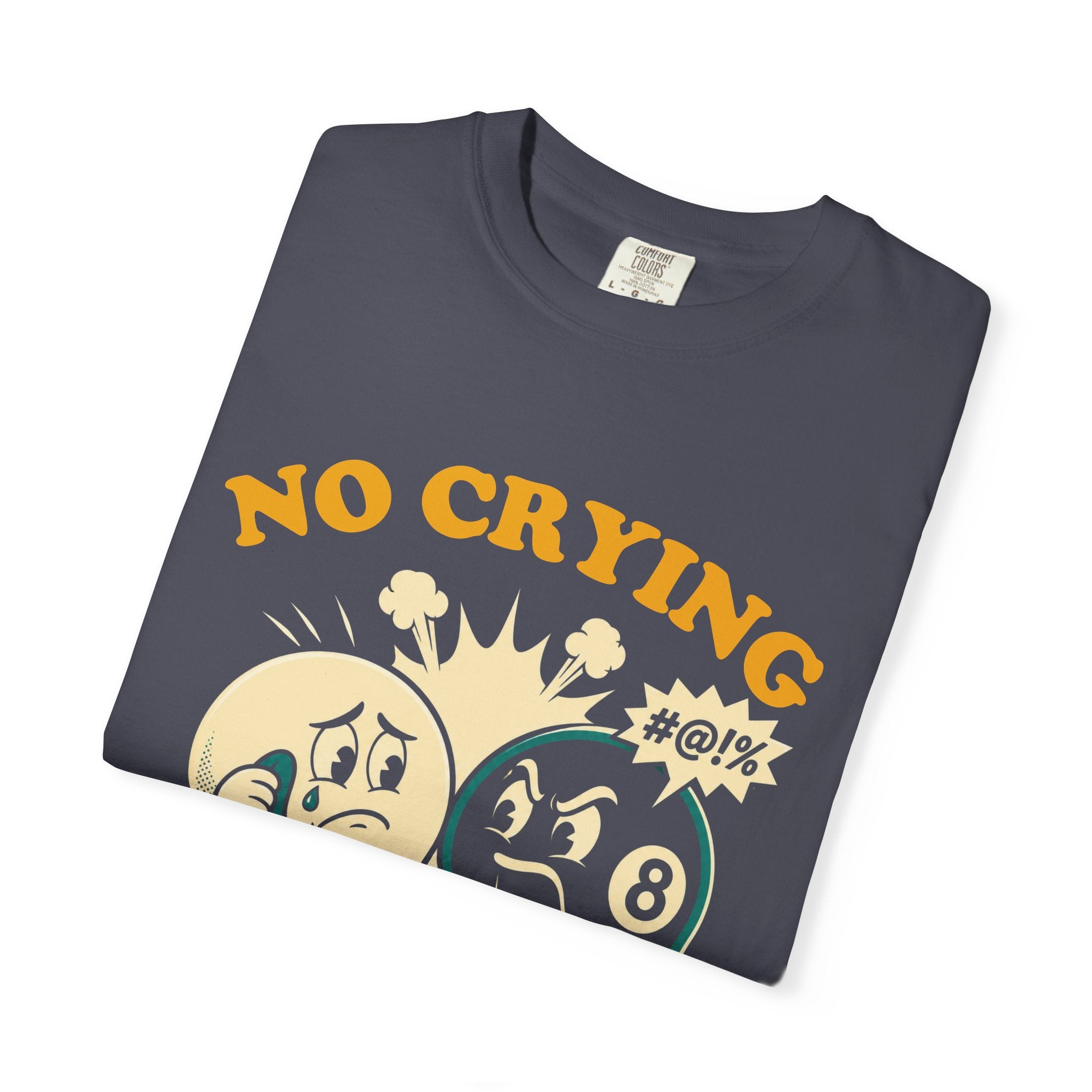 No Crying T-Shirt