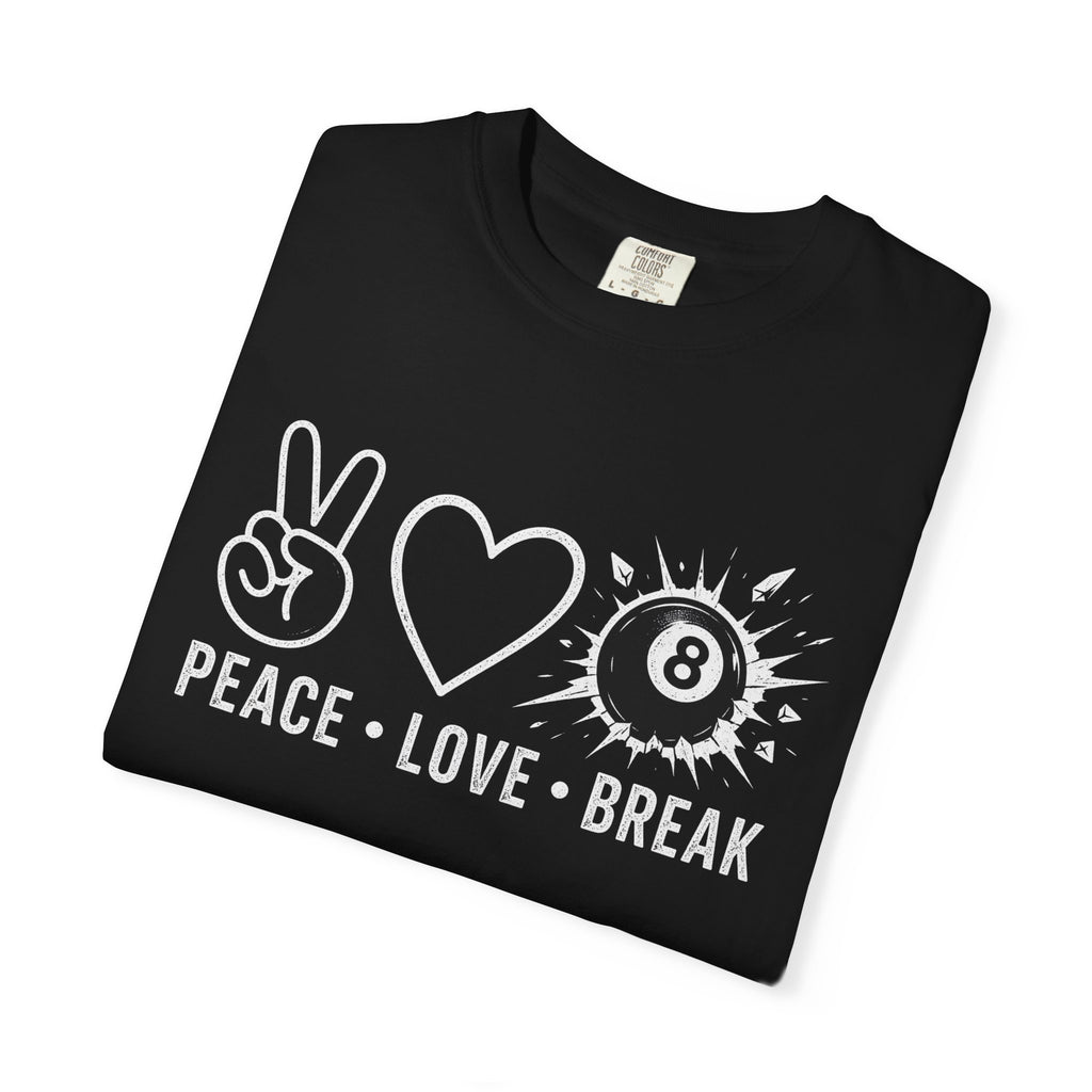 Peace Love Break T-Shirt