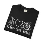 Peace Love Break T-Shirt