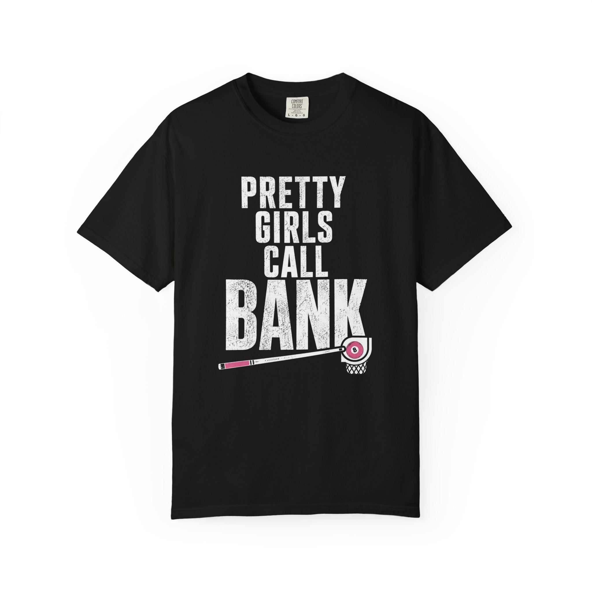 Pretty Girls Call Bank T-Shirt