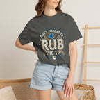 Rub The Tip Sign T-Shirt
