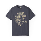 Overthink This T-Shirt