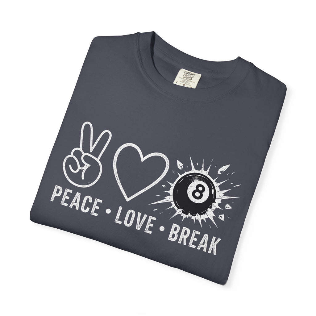 Peace Love Break T-Shirt