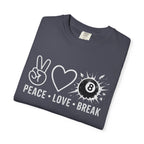Peace Love Break T-Shirt