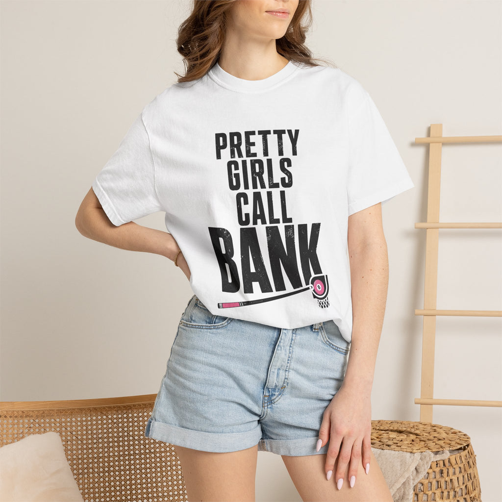 Pretty Girls Call Bank T-Shirt