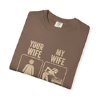 Mine Wife vs Yours T-Shirt