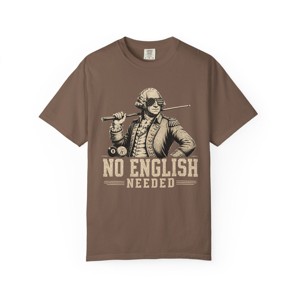 No English Needed T-Shirt