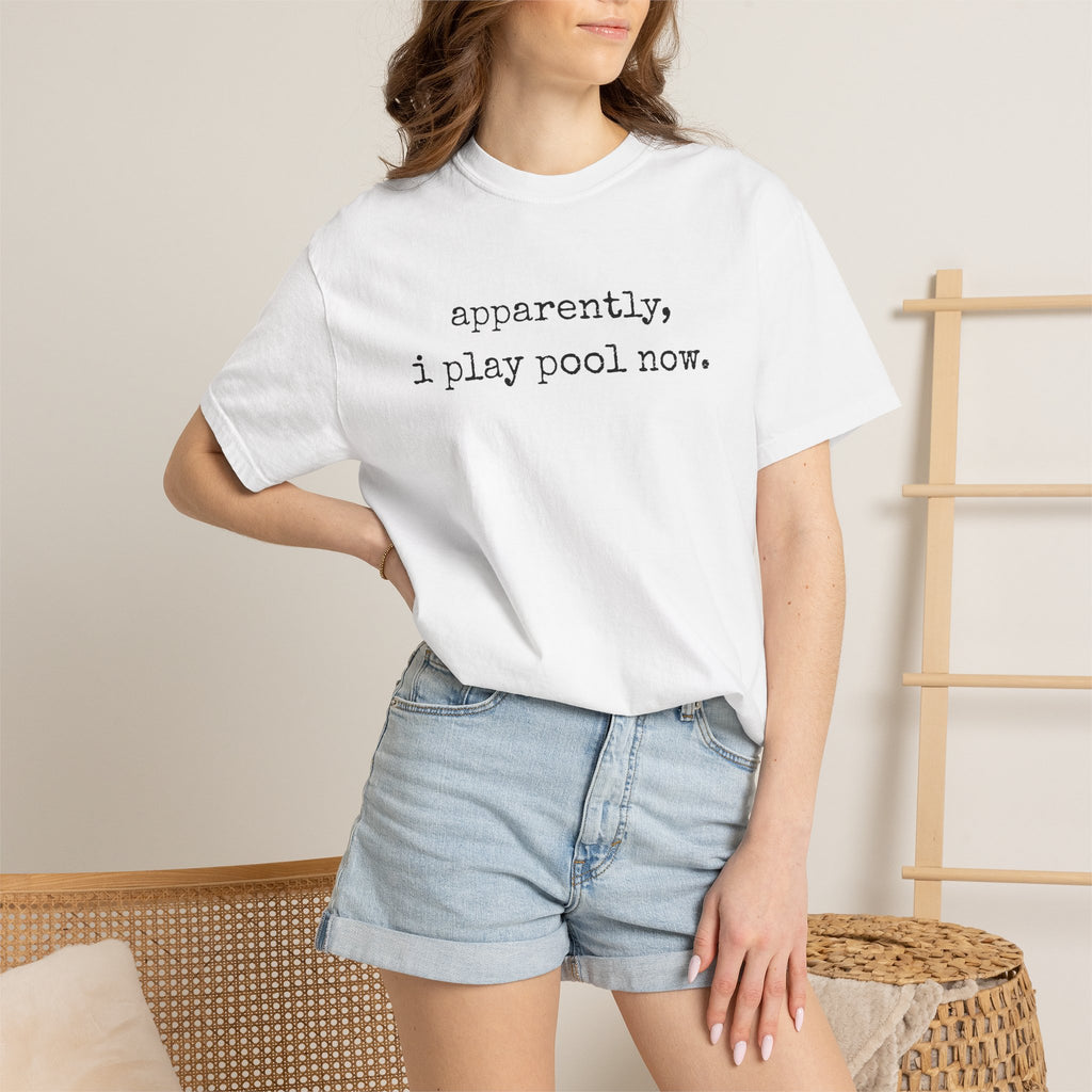 Apparently I Play Pool T-Shirt