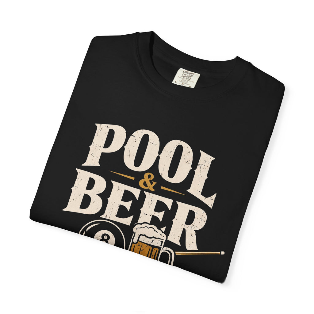 Pool & Beer Why I Am Here T-Shirt