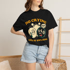 No Crying T-Shirt