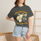 No Crying T-Shirt