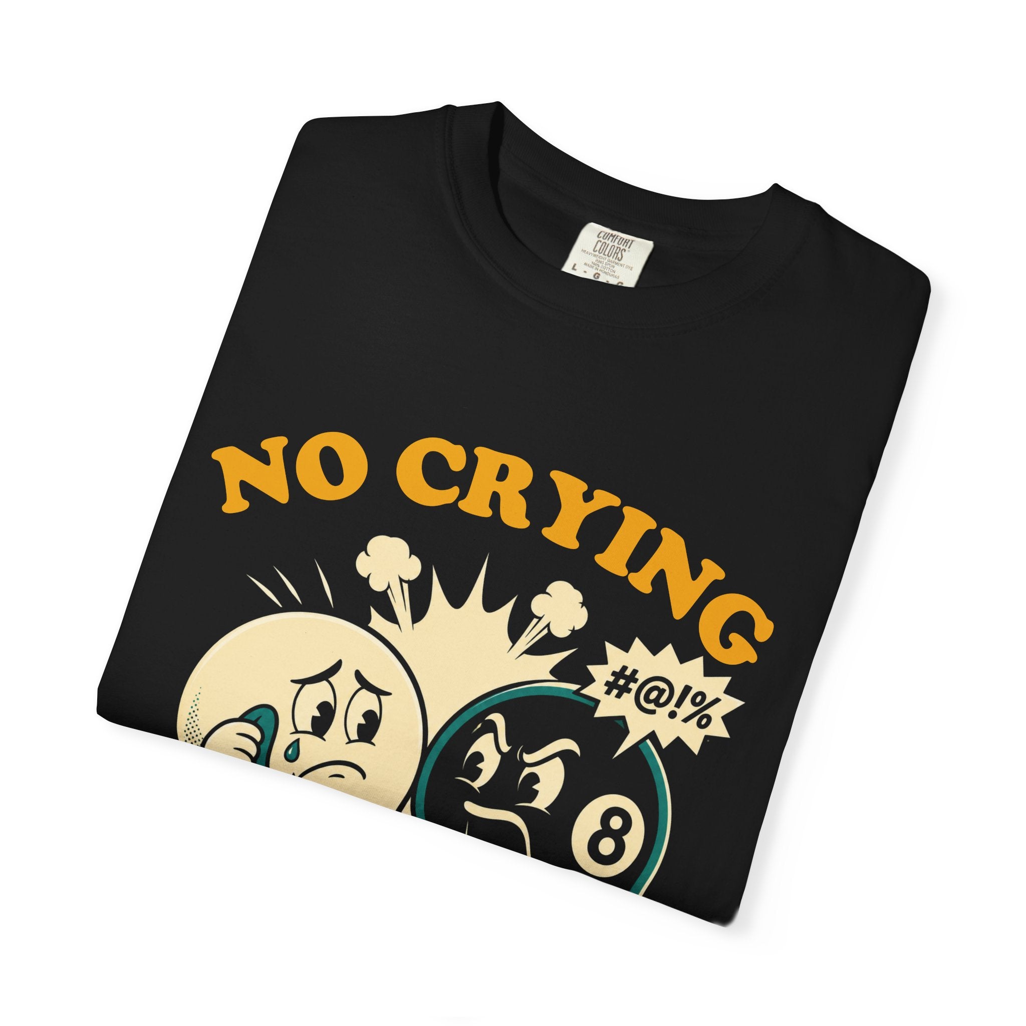 No Crying T-Shirt