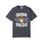 Born To Break T-Shirt