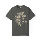 Overthink This T-Shirt