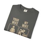 Mine Wife vs Yours T-Shirt