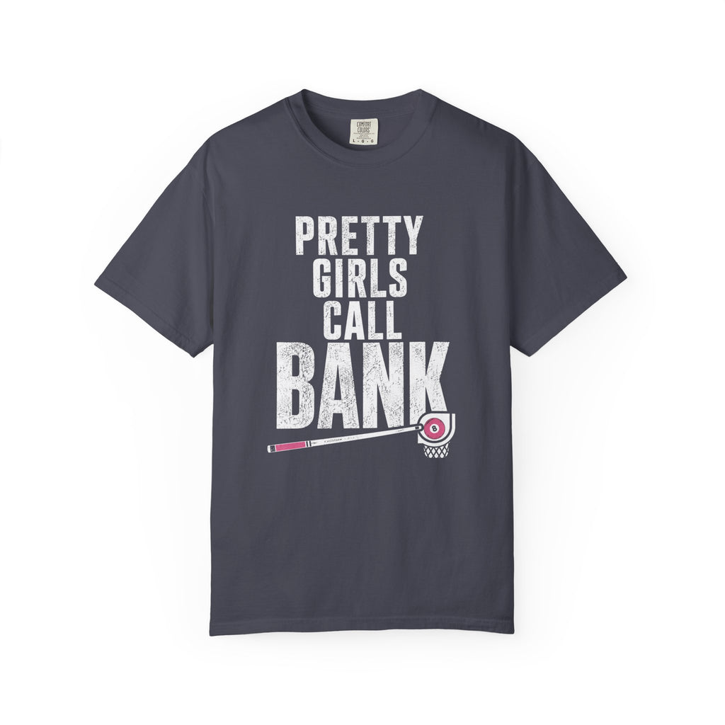 Pretty Girls Call Bank T-Shirt