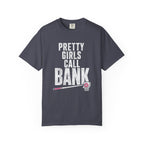 Pretty Girls Call Bank T-Shirt