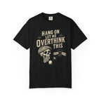 Overthink This T-Shirt