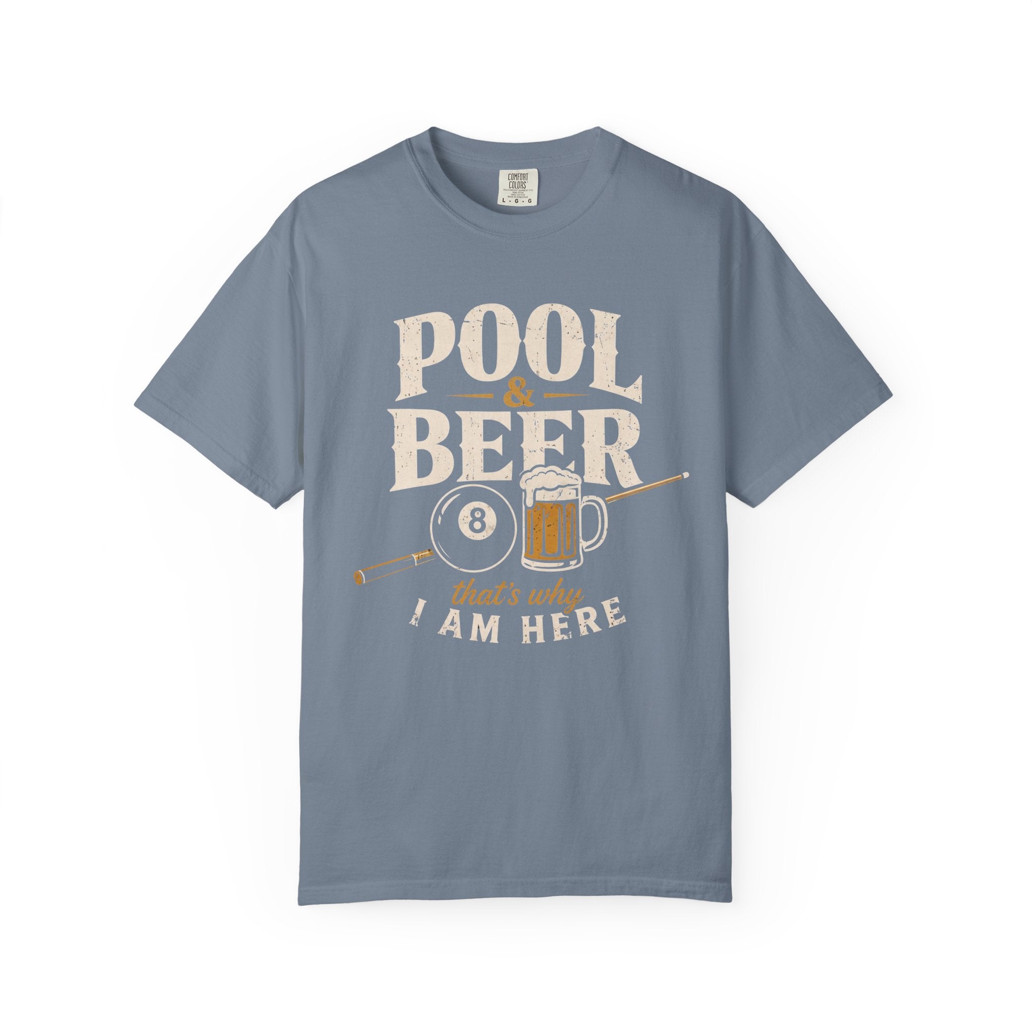Pool & Beer Why I Am Here T-Shirt
