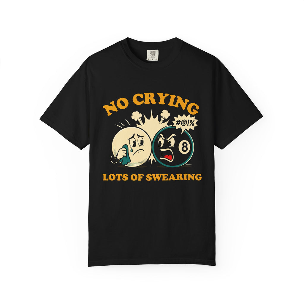 No Crying T-Shirt