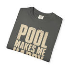 Pool Makes Me Happy T-Shirt