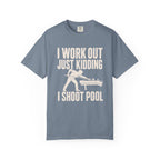 Workout Shoot Pool T-Shirt