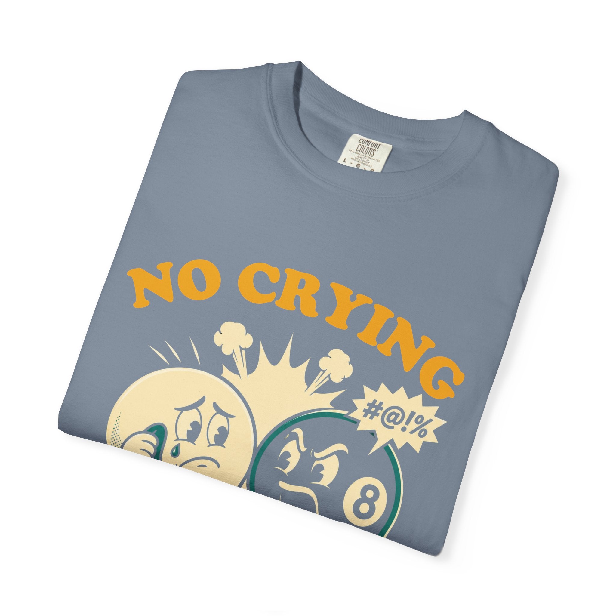 No Crying T-Shirt
