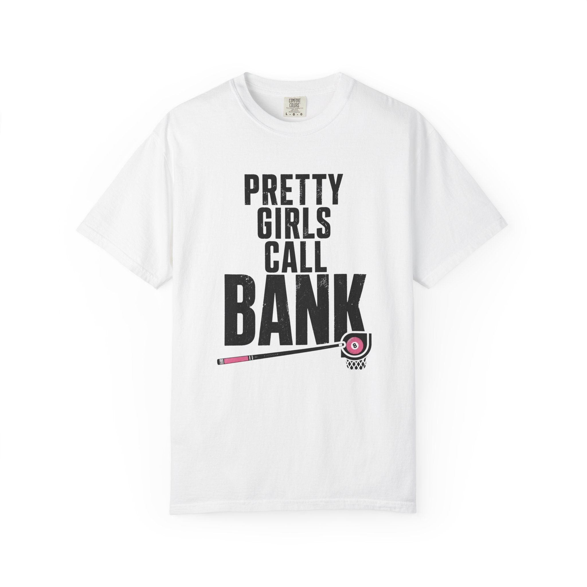 Pretty Girls Call Bank T-Shirt