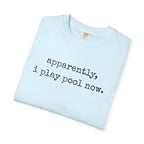Apparently I Play Pool T-Shirt