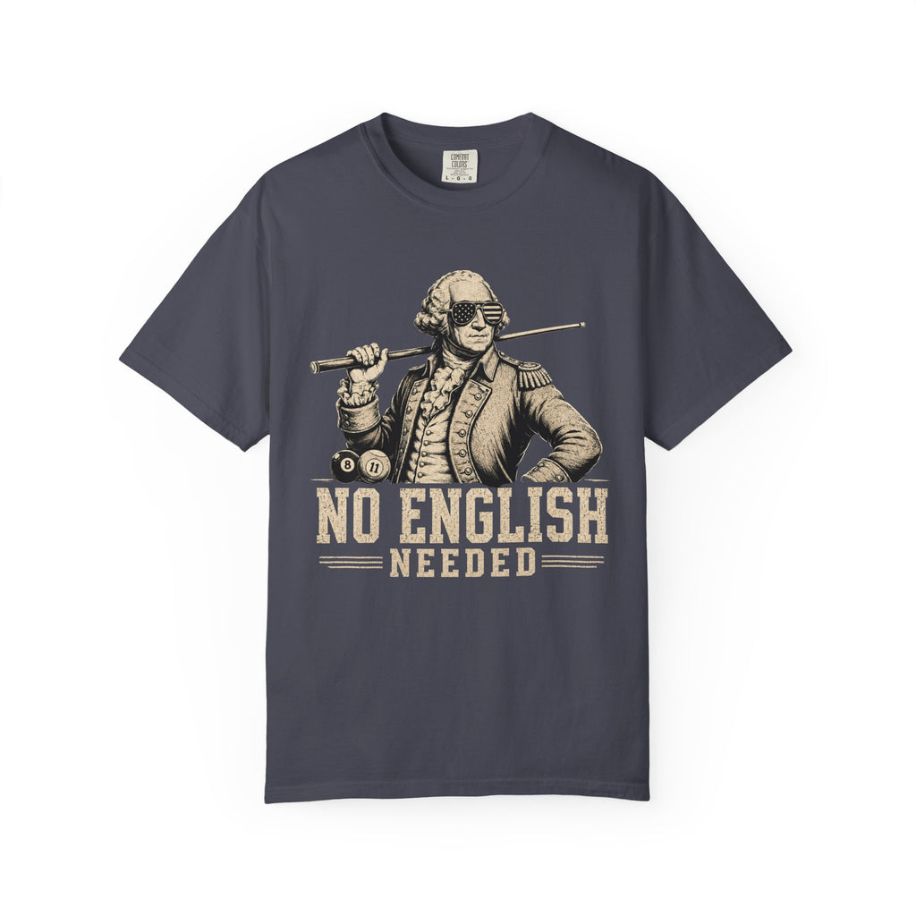 No English Needed T-Shirt