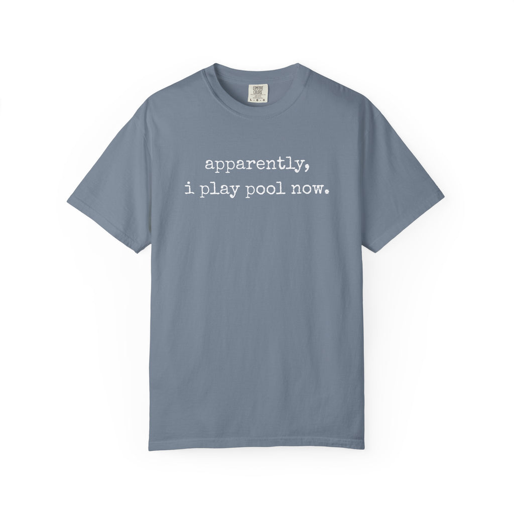 Apparently I Play Pool T-Shirt
