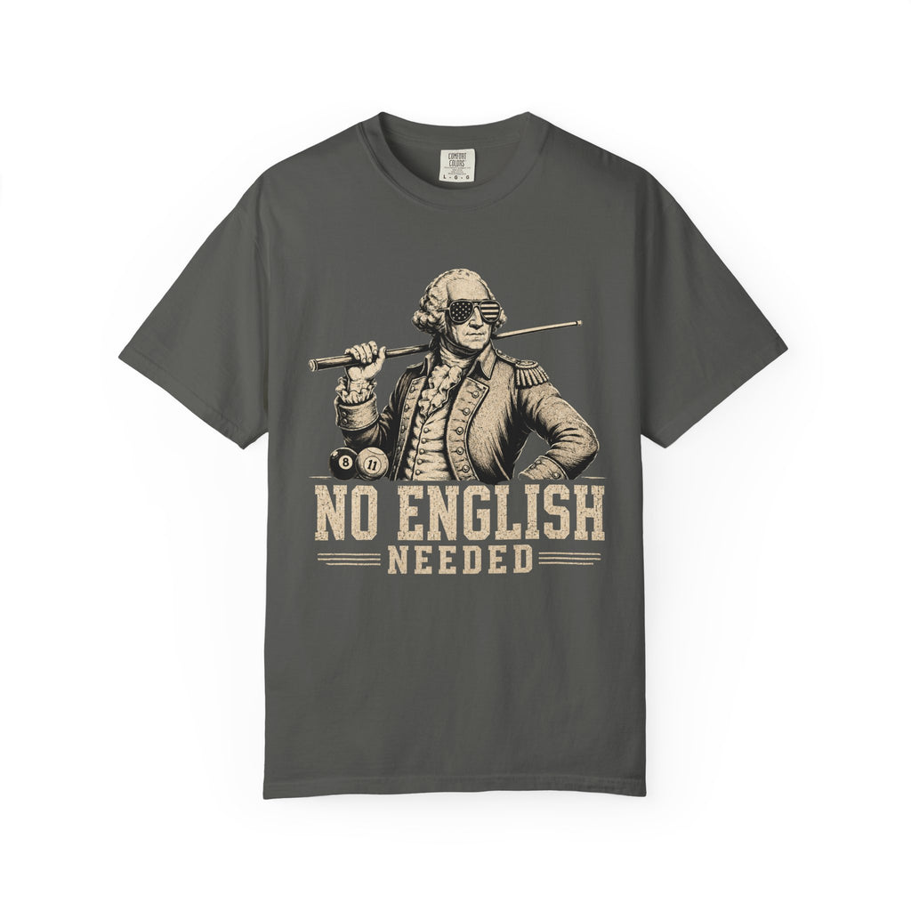 No English Needed T-Shirt