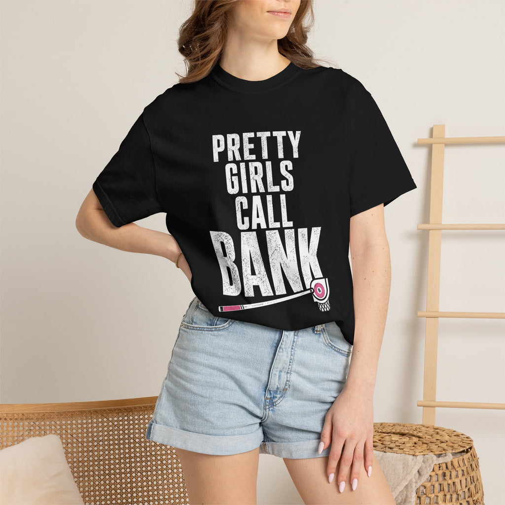 Pretty Girls Call Bank T-Shirt
