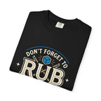Rub The Tip Sign T-Shirt