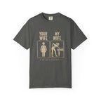 Mine Wife vs Yours T-Shirt