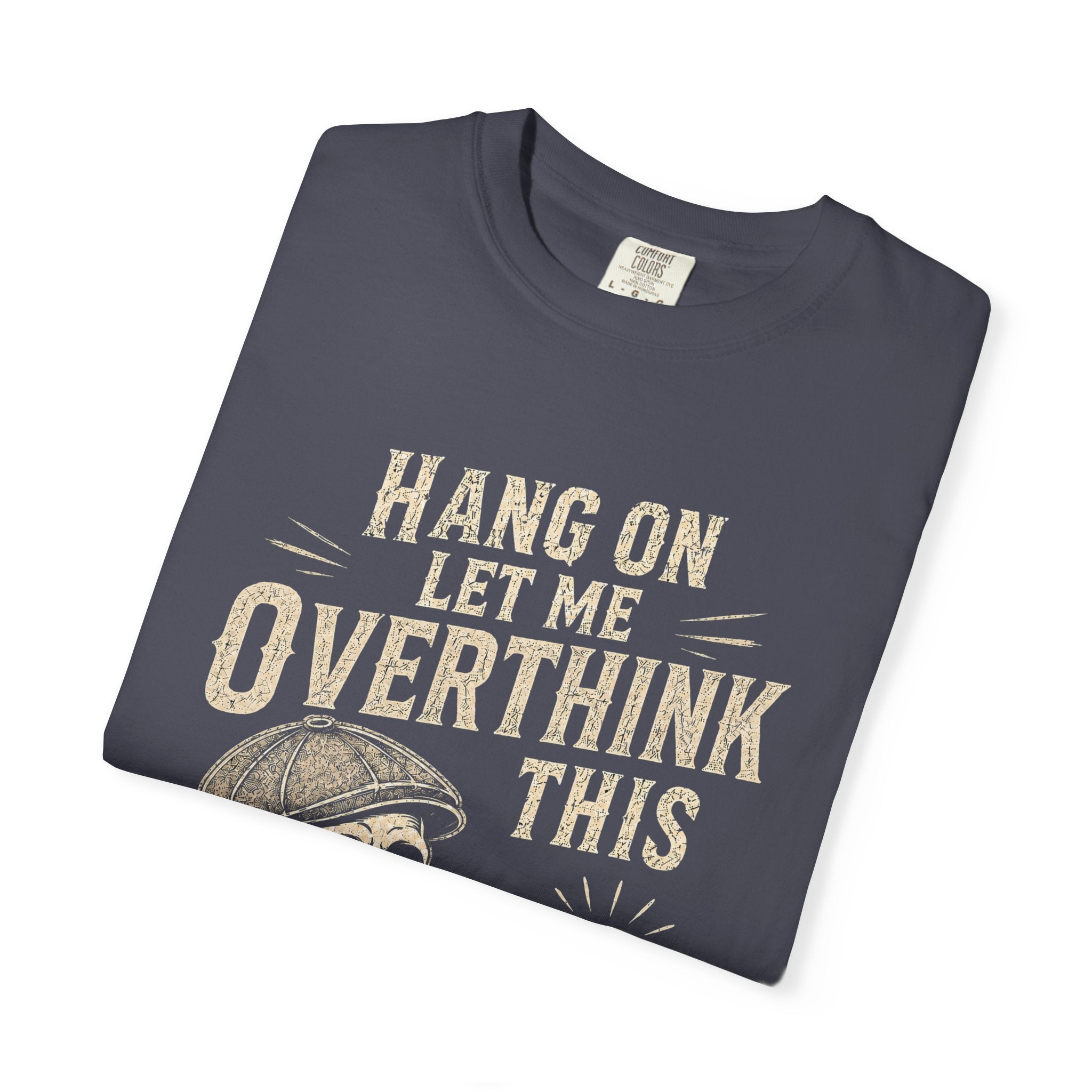 Overthink This T-Shirt