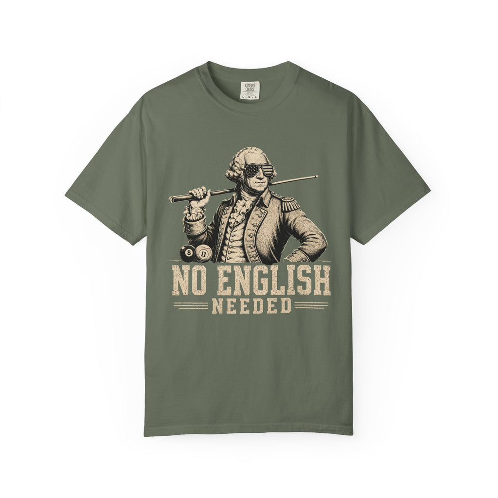 No English Needed T-Shirt