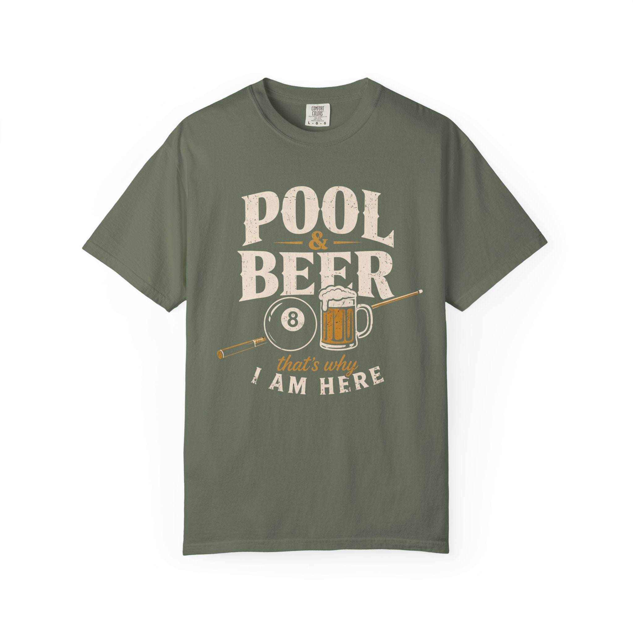 Pool & Beer Why I Am Here T-Shirt