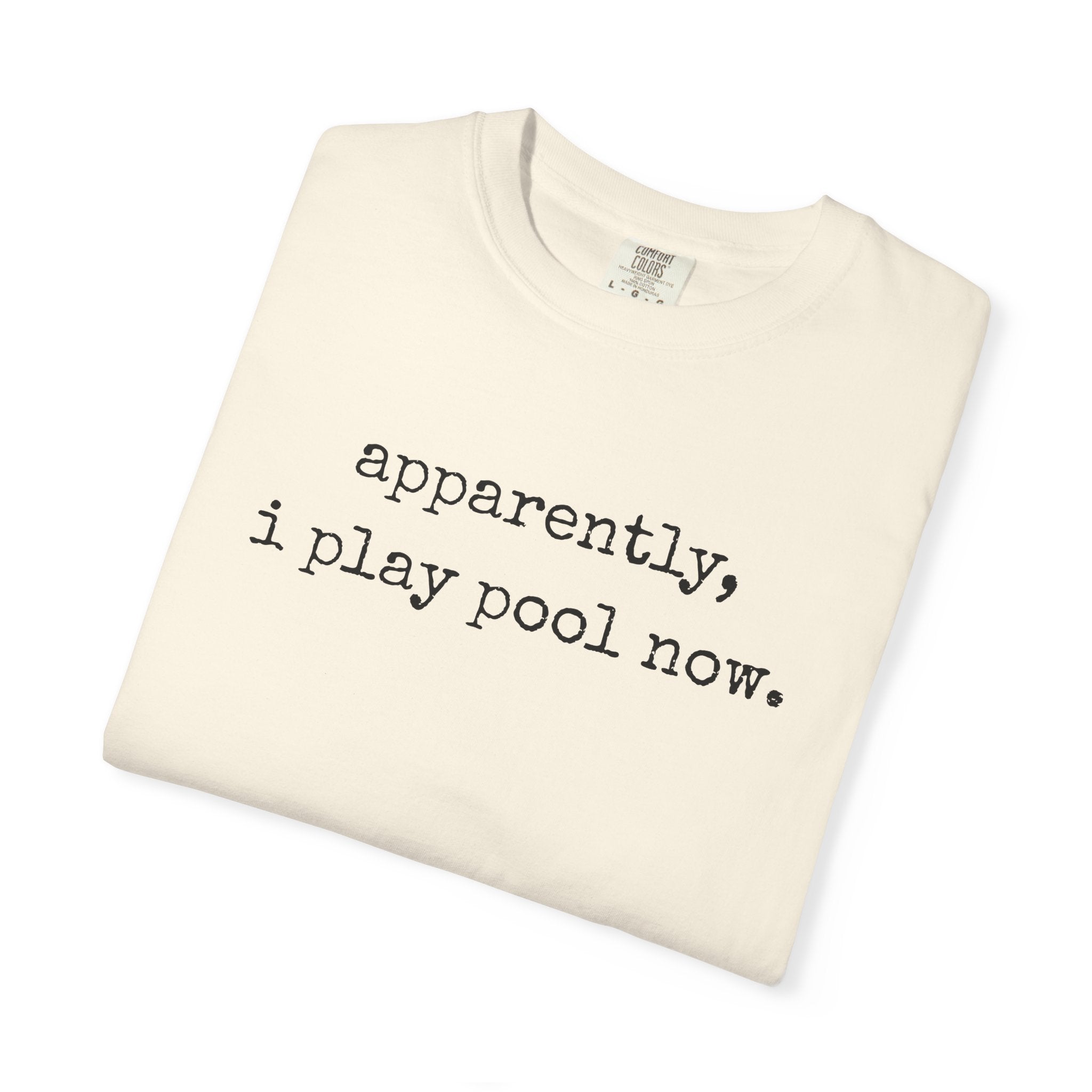 Apparently I Play Pool T-Shirt