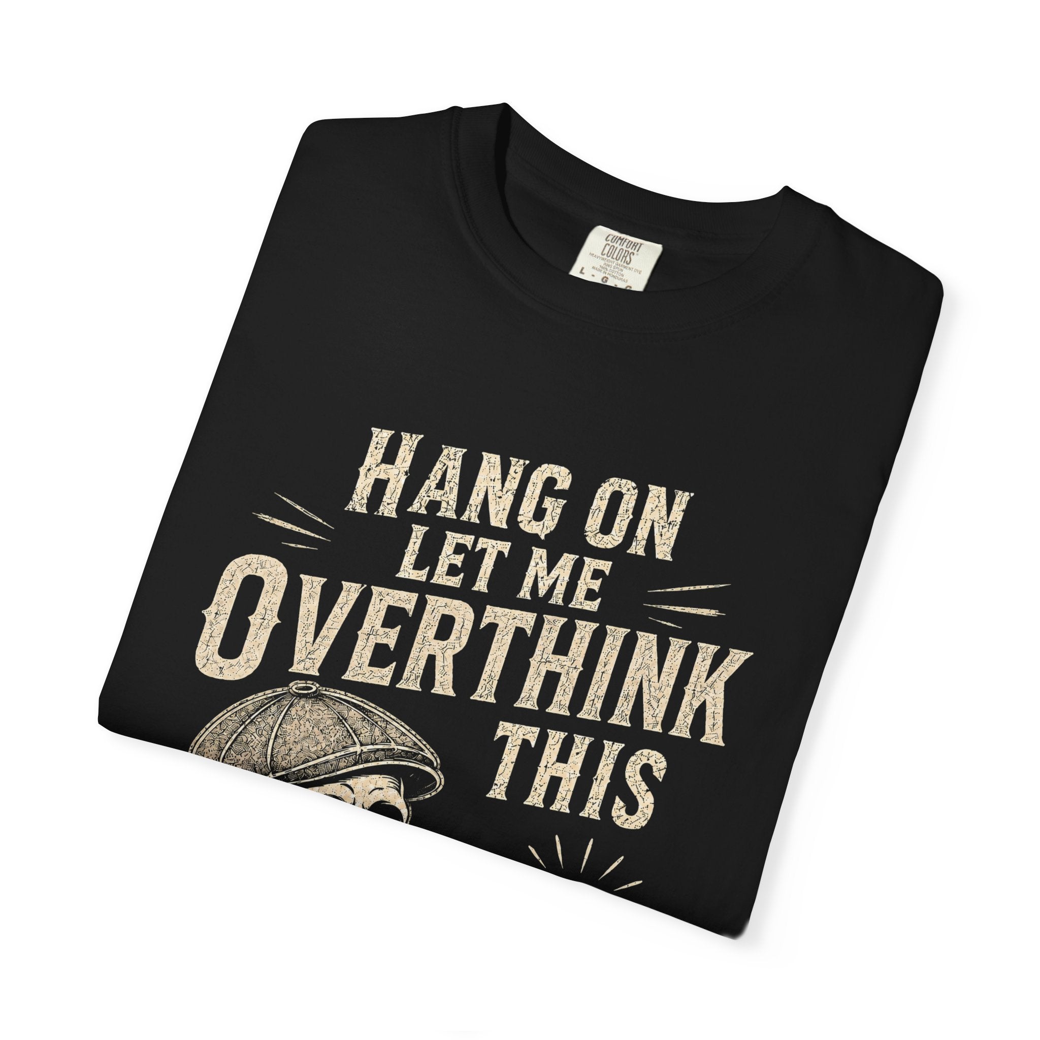 Overthink This T-Shirt