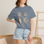 Mine Wife vs Yours T-Shirt