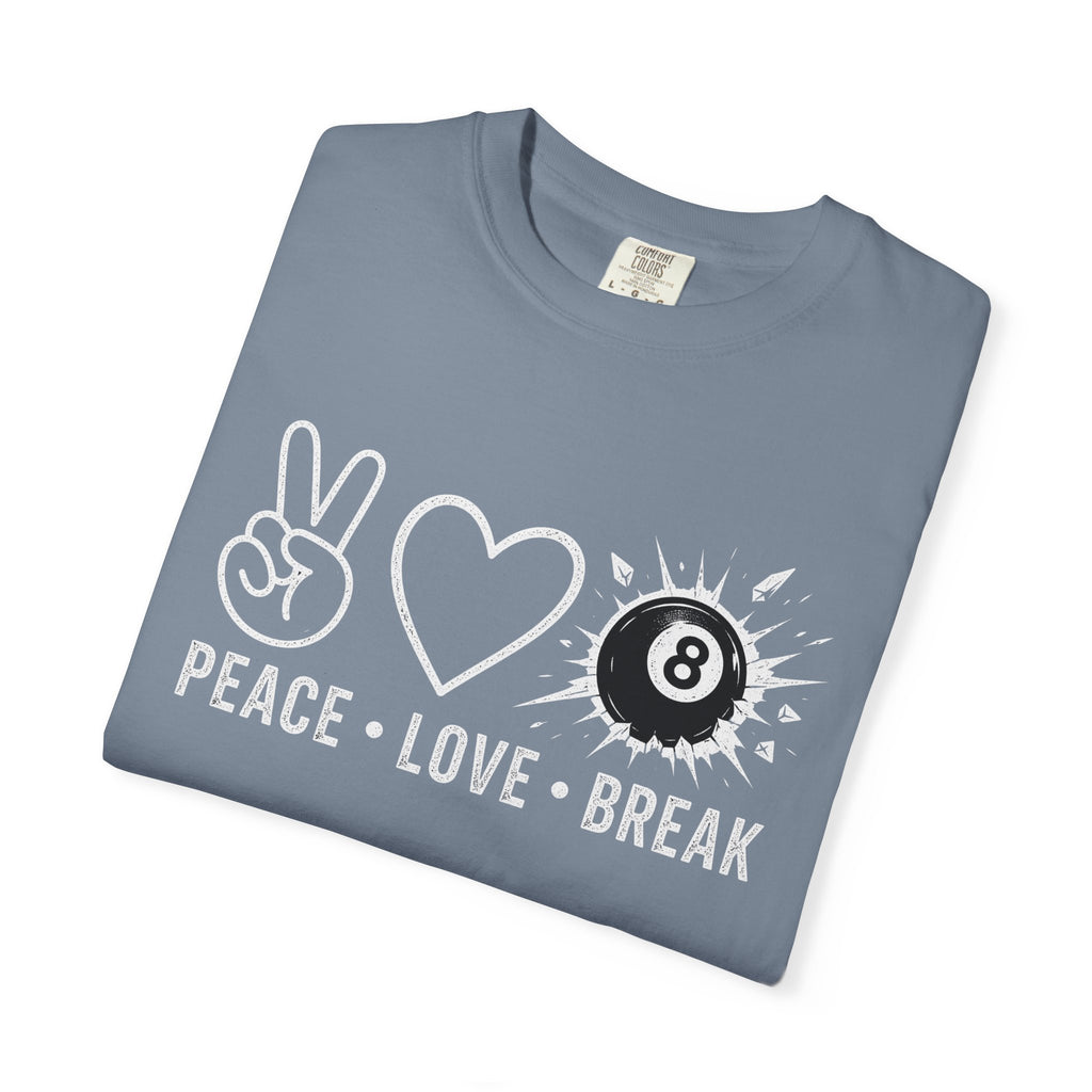 Peace Love Break T-Shirt