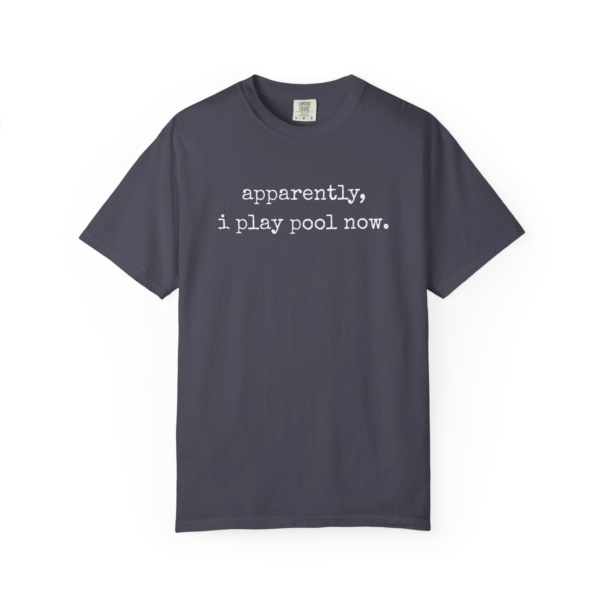 Apparently I Play Pool T-Shirt