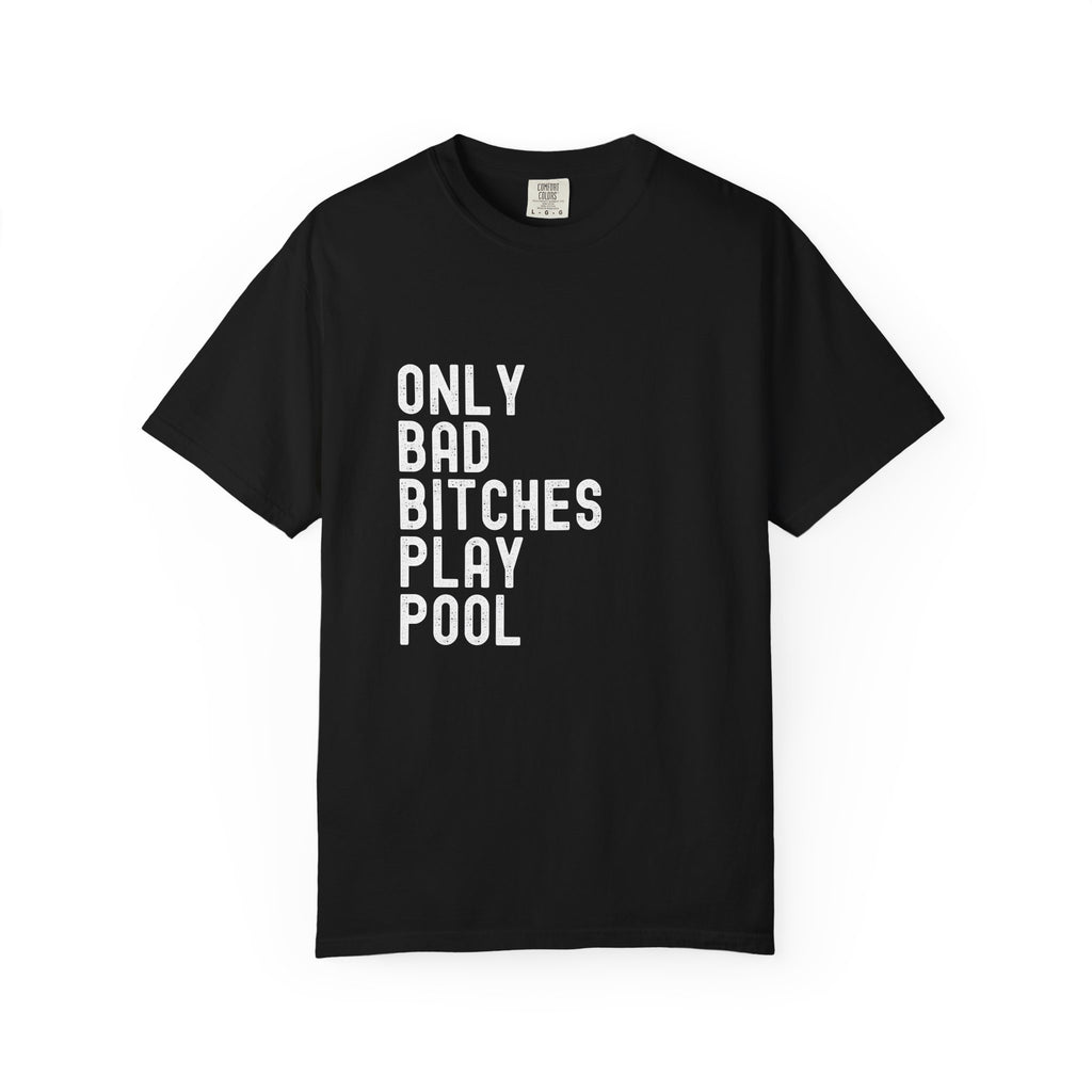 Bad Bitches Play Pool T-Shirt