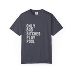 Bad Bitches Play Pool T-Shirt